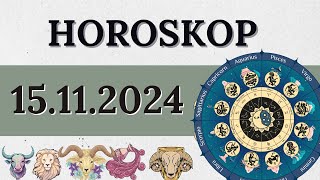 HOROSKOP FÜR 15 NOVEMBER 2024 FÜR ALLE STERNZEICHEN [upl. by Aluap253]