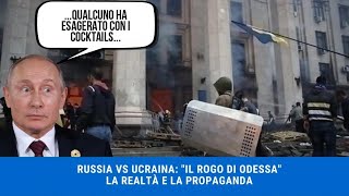 RUSSIA VS UCRAINA IL ROGO DEL 2 MAGGIO E LA PROPAGANDA RUSSA [upl. by Eugatnom]