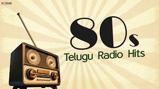 80s Telugu Radio Hits  Telugu Evergreen Hits  Kosmik Music [upl. by Catie242]