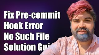 Fixing Precommit Hook Error No Such File or Directory Solution Guide [upl. by Aicissej]