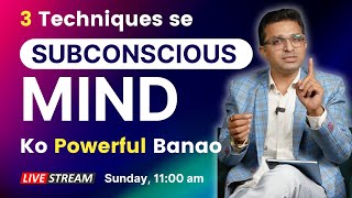 Subconscious Mind Ko Positive Kaise Banaye  Learn 3 Techniques to Awaken Subconscious Mind [upl. by Fries]