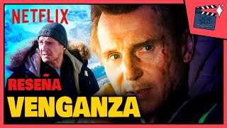 Netflix  Venganza 2019 Un Thriller de Acción con Liam Neeson y Hans Petter Moland [upl. by Selestina]