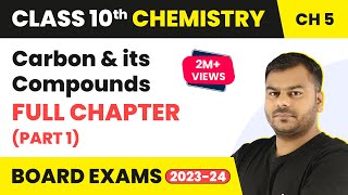 Carbon and its Compounds Part 1 Full Chapter Class 10  Class 10 CBSE Chemistry 202223 [upl. by Muryh]