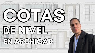 Cotas de Nivel en Archicad [upl. by Colier298]