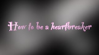 How to be a heartbreaker GCMV warning flashes read description 13K special [upl. by Aguayo]