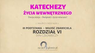 34 Życie duchowe  III podstawy dzięki którym Dusza będzie wzrastać [upl. by Danieu499]