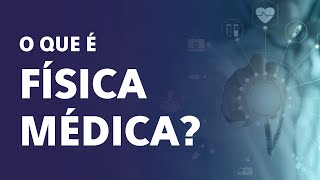 Afinal o que é FÍSICA MÉDICA [upl. by Atsev]