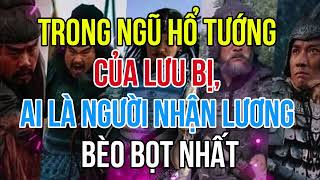 Trong ngũ hổ tướng của Lưu Bị ai là người nhận lương bèo bọt nhất [upl. by Angadreme]