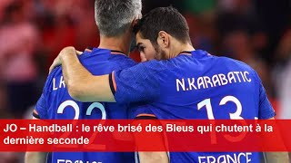 JO – Handball  le rêve brisé des Bleus qui chutent à la dernière seconde [upl. by Asemaj687]