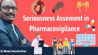 Seriousness Assessment in Pharmacovigilance [upl. by Catlin]