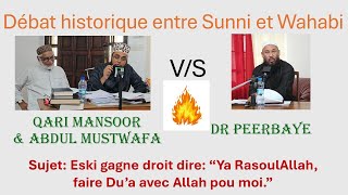 Debat Qari MansoorAbdul Mustwafa et Dr Peerbaye  Sujet Dire quotYa RasoulAllah faire Dua pou moiquot [upl. by Shae]