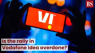 Is the rally in Vodafone Idea overdone TMS [upl. by Auhsoj]