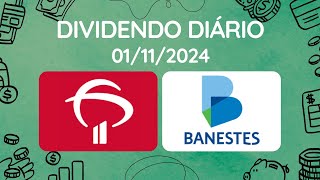 Dividendos do dia 01112024  Banco Bradesco  BBDC3  BBDC4  Banco Banestes  BEES3  BEES4 [upl. by Enirol]