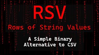 A Simple Binary Alternative to CSV  Rows of String Values RSV [upl. by Maire]