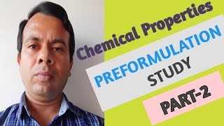 Preformulation study Part2 Chemical Properties [upl. by Bakerman]