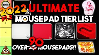 2022 ULTIMATE Gaming MOUSEPAD Tier List 90 MOUSEPADS RANKED [upl. by Gwynne]