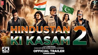 Hindustan Ki Kasam 2  Announcement  Official Trailer  Ajay Devgn Amitabh B Manisha K  Updates [upl. by Leikeze969]