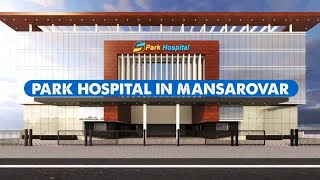 Park Group of Hospitals announces arrival in Jaipur  Park Hospital in Mansarovar [upl. by Gnex63]