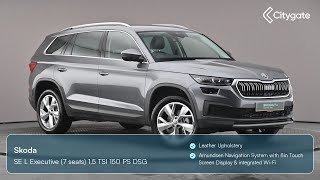 Skoda Kodiaq  SE L Executive 7 seats 15 TSI 150 PS DSG  Citygate ŠKODA Slough [upl. by Niple]