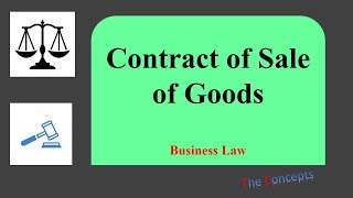 Business Law Contract of Sale of Goods [upl. by Eisaj]