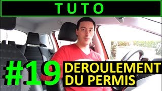 TUTO 19  Déroulement du Permis de conduire [upl. by Norraj364]