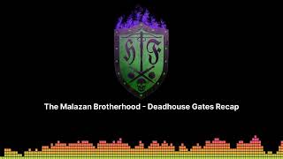 The Malazan Brotherhood  Deadhouse Gates Recap [upl. by Shirah]