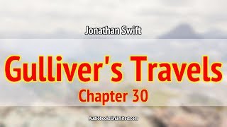 Gullivers Travels Audiobook Chapter 30 [upl. by Arlina276]