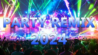 PARTY REMIX 2024 🔥 Mashups amp Remixes Of Popular Songs 🔥 DJ Remix Club Music Dance Mix 2024 [upl. by Acisey]