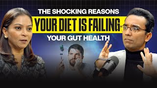 The Shocking Reasons Your Diet is Failing Your Gut Health  Top Nutritionist Sangeetha Aiyer [upl. by Eidnalem139]