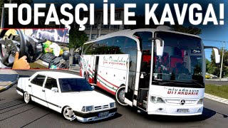 TOFAŞÇI İLE KAVGA DAYAK YEDİM  TRAVEGO OTOBÜS VS TOFAŞ YOL KAVGASI  ETS 2 Mod T300RS GT [upl. by Eckhardt]