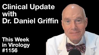 TWiV 1156 Clinical update with Dr Daniel Griffin [upl. by Eram]