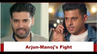 Tv Serial Live  Megha Barsenge Upcoming Twist  Manoj and Arjun have a huge fight [upl. by Anhaj715]