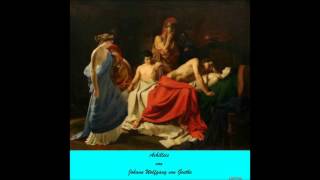 Achilleis von Johann Wolfgang von Goethe Audiobook in DeutschGerman Language [upl. by Harp]