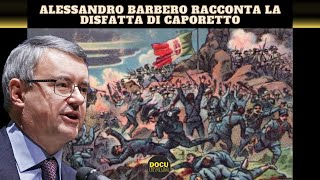 Alessandro Barbero racconta la Disfatta di Caporetto  Podcast Prima Guerra Mondiale [upl. by Annais]