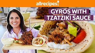 How to Make Gyros with Tzatziki Sauce  Get Cookin’  Allrecipes [upl. by Anyg120]