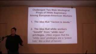 Theodore W Allen on Two Main Ideological Props of White Supremacy Among EuroAmerican Workers [upl. by Zonnya86]