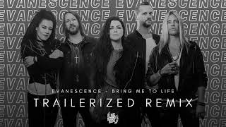 Evanescence  Bring Me To Life  TRAILERIZED REMIX [upl. by Eugen]