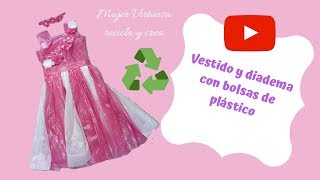 Cómo hacer un vestido con bolsas plásticas How to make a dress with plastic bags [upl. by Locklin]