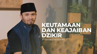 KEUTAMAAN DAN KEJAIBAN DZIKIR  BeningkanDariHati [upl. by Fifine]