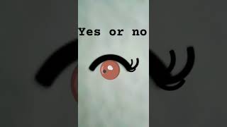 You are brown eyes yes or no [upl. by Zetnauq]