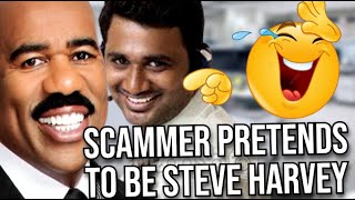 Indian Scammer Pretends to be Steve Harvey HILARIOUS SCAMMER PRANK CALL [upl. by Lorsung]