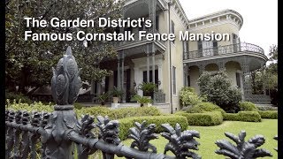 Cornstalk Fence Mansion  1448 4th St New Orleans [upl. by Encratia]