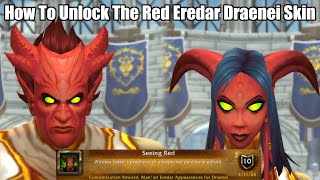 How To Unlock The Red Eredar Draenei Skin For Alliance Only [upl. by Yanffit338]