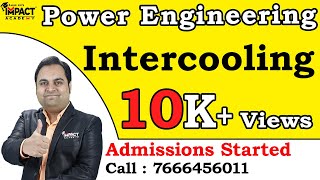 Intercooling  Power Engineering  Degree  Final Year Engineering impactacademyofficial gateexam [upl. by Leona]