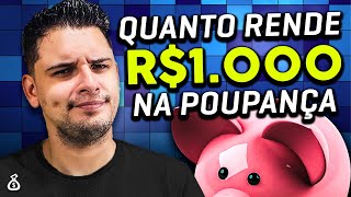 Qual o Rendimento da Poupança Hoje Cálculo na Prática VEJA QUANTO RENDE 1000 REAIS NA POUPANÇA [upl. by Elehcim]