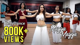 Mayya Mayya  Belly dance workshop choreography by Ojasvi Verma [upl. by Rodl]