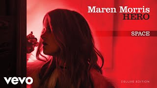 Maren Morris  Space Official Audio [upl. by Alistair]