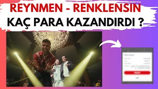 Reynmen Renklensin Şarkısına YouTube Kaç Para Ödemiştir [upl. by Hanae]