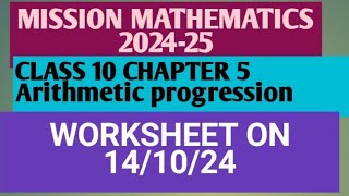 MISSION MATHEMATICS 202425 CLASS 10 WORKSHEET ON 141024CHAPTER 5 ARITHMETIC PROGRESSION [upl. by Wrigley]