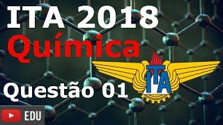 ITA 2018 Química  Questão 01 [upl. by Jenni]